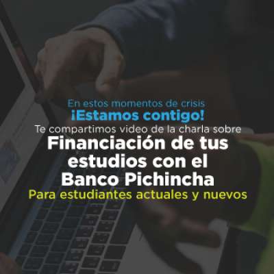 Vea aquí la charla virtual con la asesora del Banco Pichincha sobre financiación de Pregrado